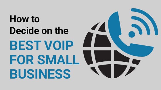 How to decide on the best voip for small business