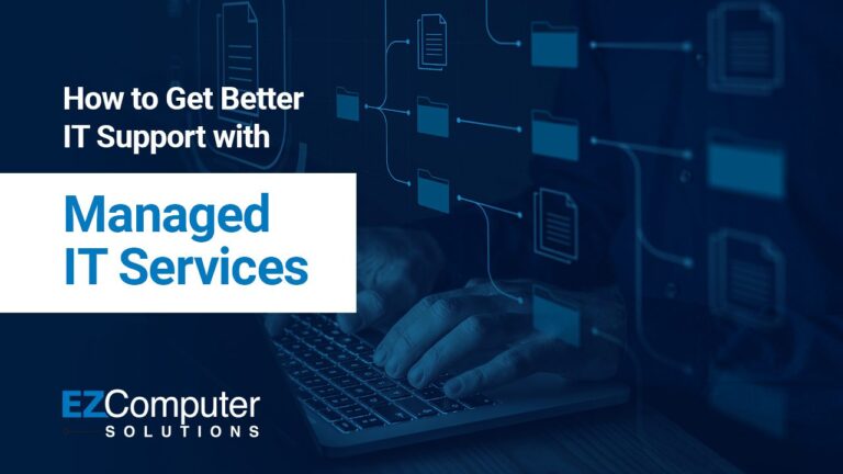 How to Get Better IT Support with Managed IT Services | EZComputer