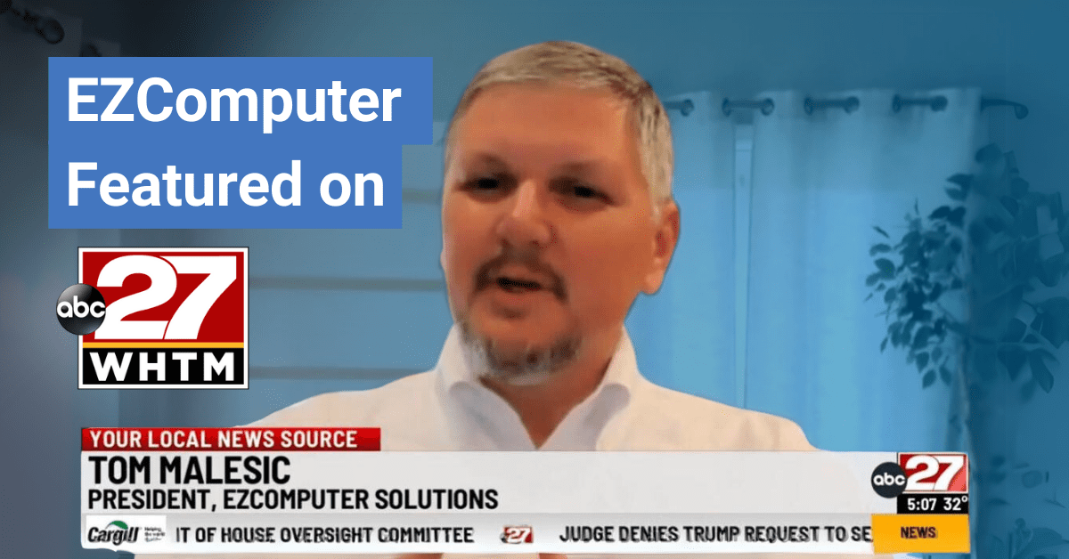 EZComputer Solutions featured on ABC27 News