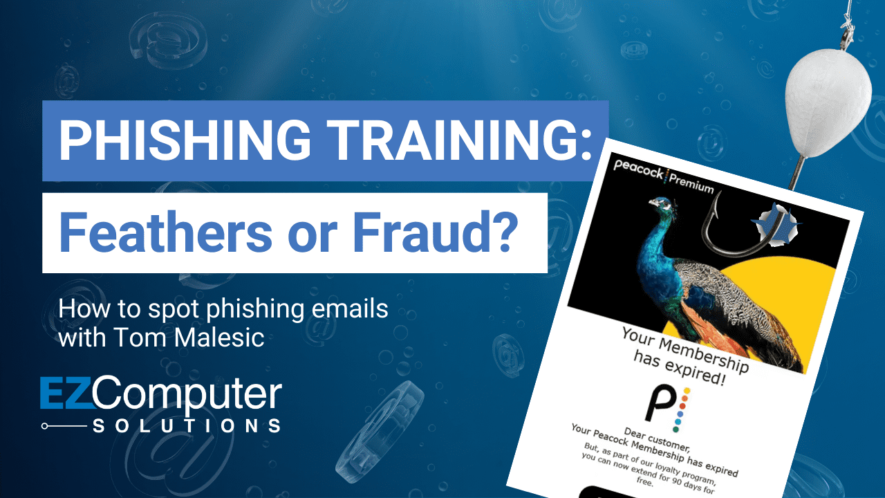Physhing Computer Phishing Training with Tom Malesic | Peacock Email Scam | EZComputer